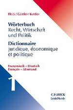 Wörterbuch Recht, Wirtschaft, Politik 1: Französisch-Deutsch