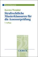 Strafrechtliche Musterklausuren für die Assessorprüfung