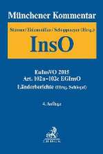 Münchener Kommentar zur Insolvenzordnung Bd. 4: EuInsVO 2015, Art. 102a-102c EGInsO, Länderberichte