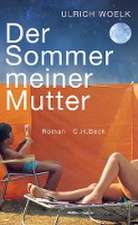 Der Sommer meiner Mutter