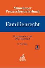 Münchener Prozessformularbuch Bd. 3: Familienrecht