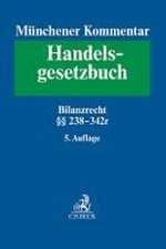 Münchener Kommentar zum Handelsgesetzbuch Bd. 4: Drittes Buch. Handelsbücher §§ 238-342e HGB