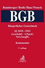 Bürgerliches Gesetzbuch Band 4: §§ 1018-1921, GewSchG, LPartG, VersAusglG