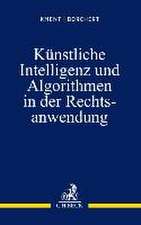 Künstliche Intelligenz und Algorithmen in der Rechtsanwendung