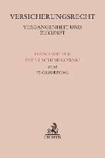 Versicherungsrecht - Vergangenheit und Zukunft