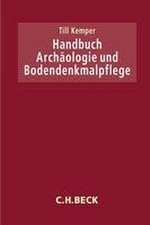 Handbuch Archäologie und Bodendenkmalpflege