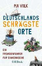 Deutschlands schrägste Orte