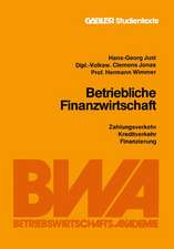 Betriebliche Finanzwirtschaft: Zahlungsverkehr, Kreditverkehr, Finanzierung