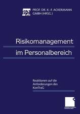 Risikomanagement im Personalbereich: Reaktionen auf die Anforderungen des KonTraG