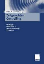 Zeitgerechtes Controlling: Strategie — Innovation — Wertorientierung — Virtualität