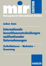 Internationale Investitionsentscheidungen multinationaler Unternehmungen: Einflußfaktoren — Methoden — Bewertung