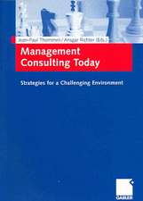 Management Consulting Today: Strategies for a Challenging Environment.