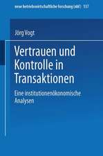 Vertrauen und Kontrolle in Transaktionen: Eine institutionenökonomische Analyse