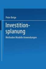 Investitionsplanung: Methoden — Modelle — Anwendungen