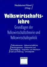 Volkswirtschaftslehre: Grundlagen der Volkswirtschaftstheorie und Volkswirtschaftspolitik