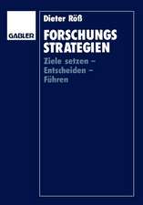 Forschungsstrategien: Ziele setzen — Entscheiden — Führen