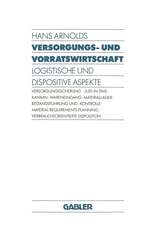 Versorgungs- und Vorratswirtschaft: Logistische und Dispositive Aspekte