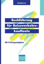 Buchführung für Reiseverkehrskaufleute: Mit Prüfungsaufgaben