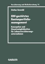 EDV-gestütztes Rentenportfoliomanagement: Konzeption und Einsatzmöglichkeiten für Lebensversicherungsunternehmen