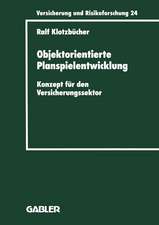 Objektorientierte Planspielentwicklung: Konzept für den Versicherungssektor