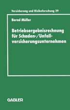 Betriebsergebnisrechnung für Schaden-/Unfallversicherungsunternehmen: Entwicklung einer internen Rechnung zur Regelung des wirtschaftlichen Erfolgs im Versicherungskonzern