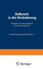 Aufbruch in die Veränderung: Strategien für eine erfolgreiche Unternehmensführung