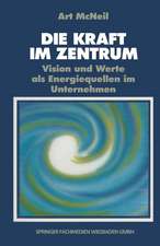 Die Kraft im Zentrum: Vision und Werte als Energiequellen im Unternehmen