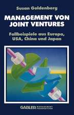 Management von Joint Ventures: Fallbeispiele aus Europa, USA, China und Japan