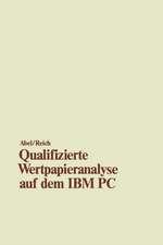 Qualifizierte Wertpapieranalyse auf dem IBM PC: — und kompatiblen Computern —