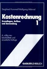 Kostenrechnung 1: Grundlagen, Aufbau und Anwendung