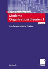 Moderne Organisationstheorien 1: Handlungsorientierte Ansätze