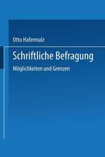 Schriftliche Befragung — Möglichkeiten und Grenzen