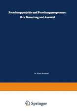 Forschungsprojekte und Forschungsprogramme: ihre Bewertung und Auswahl