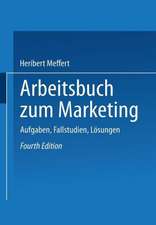 Arbeitsbuch zum Marketing: Aufgaben, Fallstudien, Lösungen