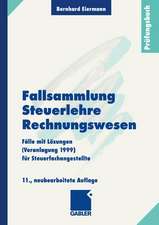 Fallsammlung Steuerlehre Rechnungswesen: Fälle mit Lösungen (Veranlagung 1999) für Steuerfachangestellte