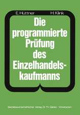 Die programmierte Prüfung des Einzelhandelskaufmanns: Ein Buch zur Vorbereitung auf die Prüfung als Verkäufer(in) und Einzelhandelskaufmann