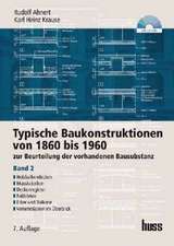 Typische Baukonstruktionen von 1860 bis 1960. Band 2