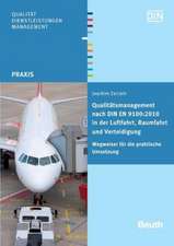 Qualitätsmanagement nach DIN EN 9100:2010 in der Luftfahrt, Raumfahrt und Verteidigung