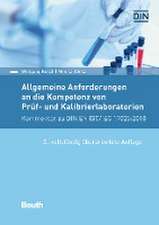 Allgemeine Anforderungen an die Kompetenz von Prüf- und Kalibrierlaboratorien