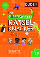 Die superdicken Rätselknacker - ab 7 Jahren (Band 9)