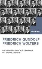 Friedrich Gundolf - Friedrich Wolters