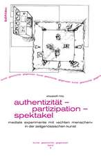 Authentizität - Partizipation - Spektakel