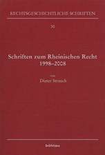 Schriften zum Rheinischen Recht 1998-2008