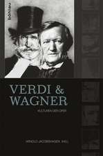 Verdi und Wagner