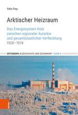 Osteuropa in Geschichte und Gegenwart: Das Energiesystem Kola zwischen regionaler Autarkie und gesamtstaatlicher Verflechtung 1928-1974