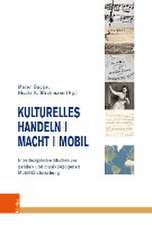 Kulturelles Handeln | Macht | Mobil: Interdisziplinre Studien zur gender- und musikbezogenen Mobilittsforschung