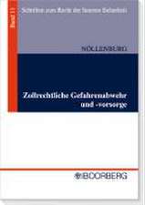 Zollrechtliche Gefahrenabwehr und -vorsorge