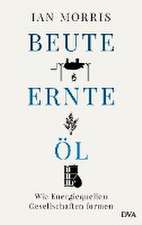 Beute, Ernte, Öl