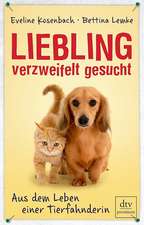 Liebling verzweifelt gesucht