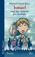 Ismael und der Auftritt der Seekühe. Bd. 2